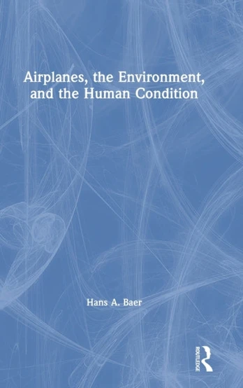 Airplanes, the Environment, and the Human Condition
