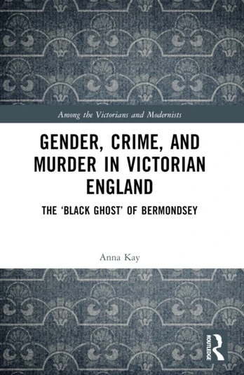Gender, Crime, and Murder in Victorian England