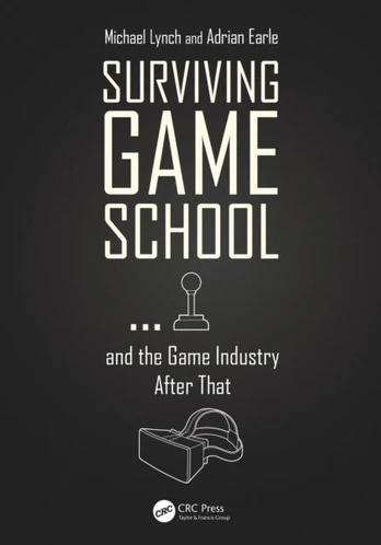 Surviving Game School…and the Game Industry After That