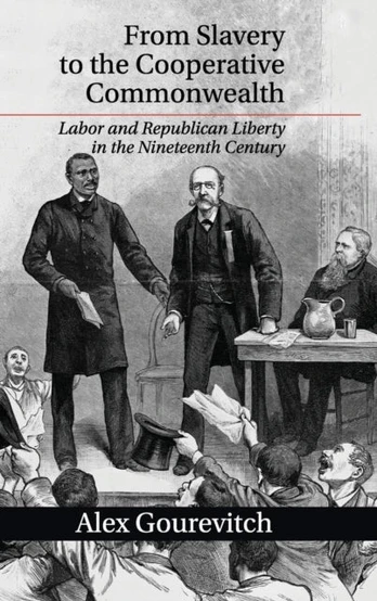 From Slavery to the Cooperative Commonwealth