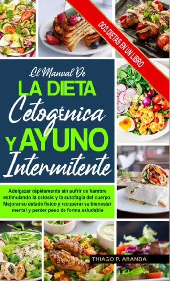 Manual de la Dieta Cetogenica Y El Ayuno Intermitente