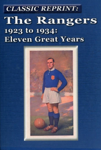 Rangers 1923 to 1934: Eleven Great Years
