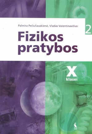 Fizikos prat. 10 kl. 2-asis sąs.. P.Pečiuliauskienė , V. Valentinavi