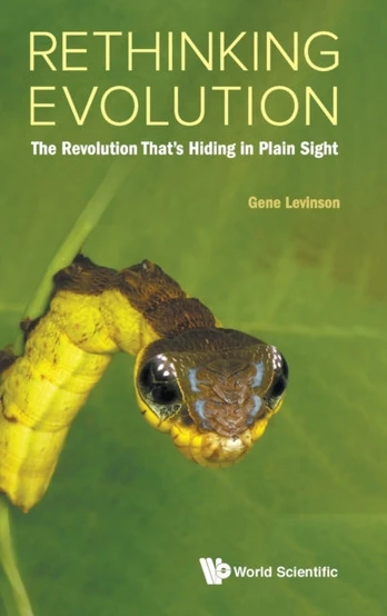 Rethinking Evolution: The Revolution That's Hiding In Plain Sight