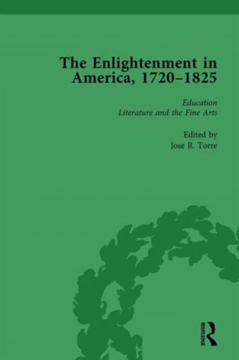 Enlightenment in America, 1720-1825 Vol 2