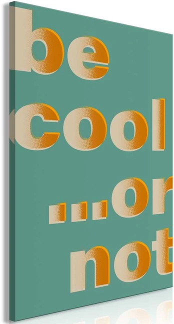 Artgeist Paveikslas - Be Cool... or Not (1 Part) Vertical