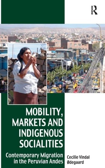 Mobility, Markets and Indigenous Socialities