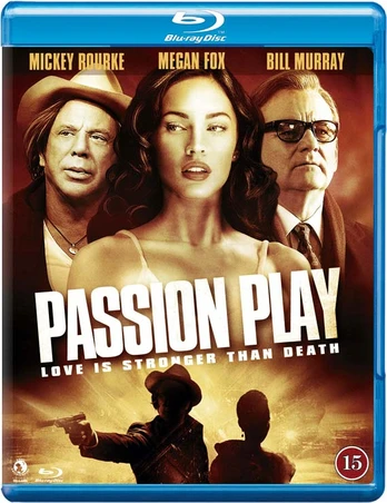 PASSION PLAY (Megan Fox, Mickey Rourke and Bill Murrey)