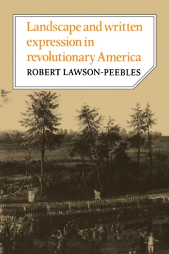 Landscape and Written Expression in Revolutionary America