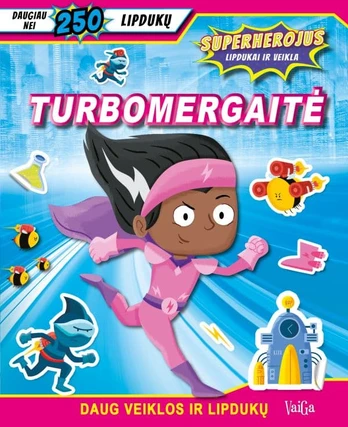 Turbomergaitė. Superherojus (su lipdukais)
