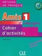 Amis et Compagnie 1 pratybos Pw Cle - Colette Samson
