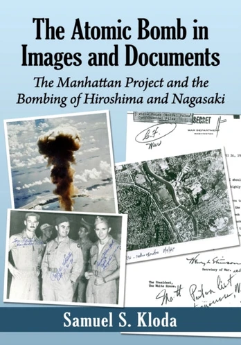 Atomic Bomb in Images and Documents