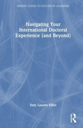 Navigating Your International Doctoral Experience (and Beyond)