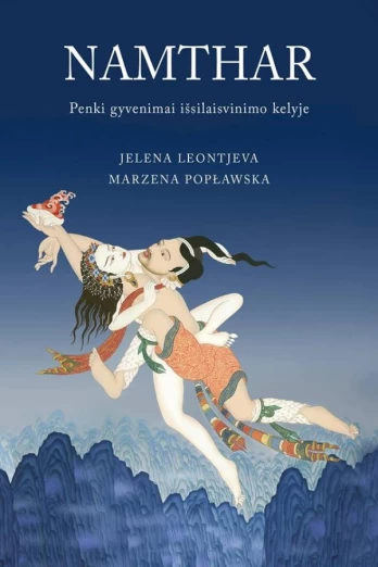 Nam Thar. Penki gyvenimai išsilaisvinimo kelyje