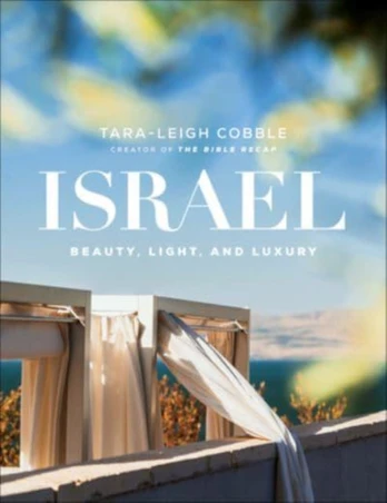 Israel – Beauty, Light, and Luxury