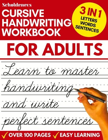 Cursive Handwriting Workbook for Adults: Learn Cursive Writing for Adults (Adult Cursive Handwriting Workbook), Cursive Handwriting Workbook for Adults: Learn Cursive Writing for Adults (Adult Cursive Handwriting Workbook)