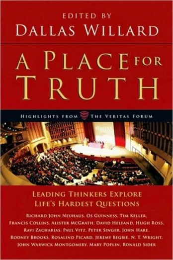 Place for Truth – Leading Thinkers Explore Life`s Hardest Questions