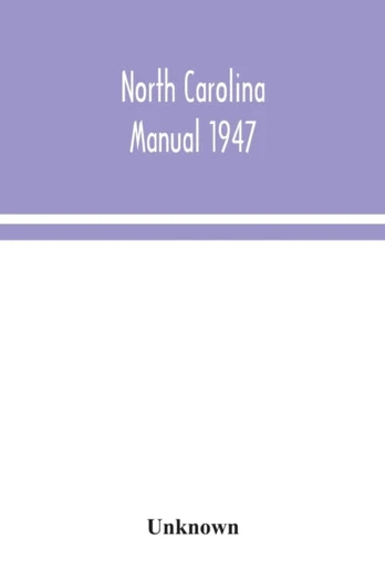 North Carolina Manual 1947