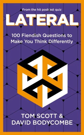 Lateral, 100 Fiendish Questions to Make You Think Differently