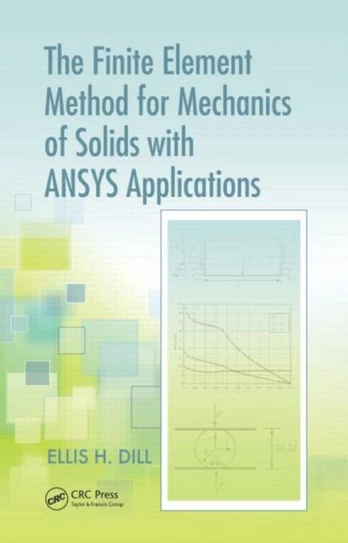 Finite Element Method for Mechanics of Solids with ANSYS Applications