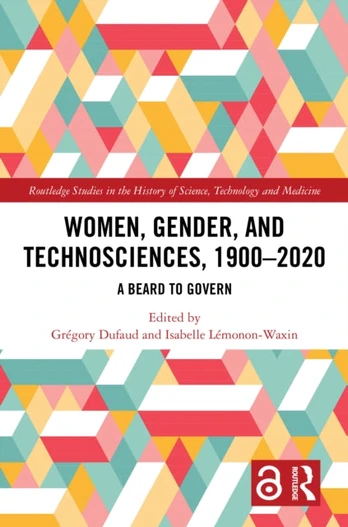 Women, Gender, and Technosciences, 1900–2020
