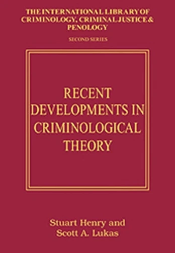 Recent Developments in Criminological Theory