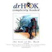 CD Dr. Hook - Completely Hooked (The Best Of Dr. Hook)
