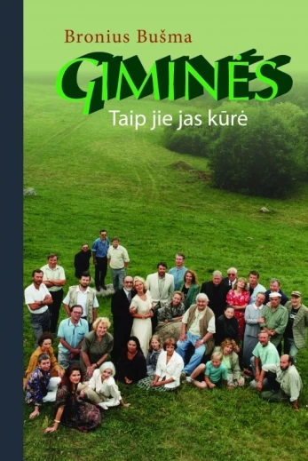 Giminės. Taip jie jas kūrė