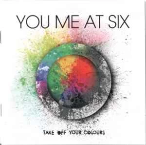 CD You Me At Six - Take Off Your Colours