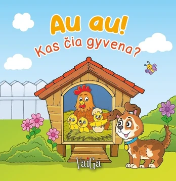 Au Au! Kas čia gyvena?