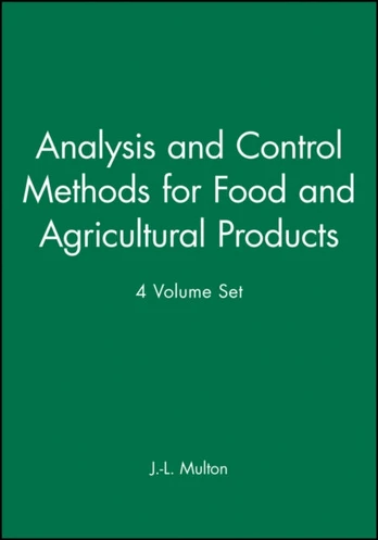 Analysis and Control Methods for Food and Agricultural Products, 4 Volume Set