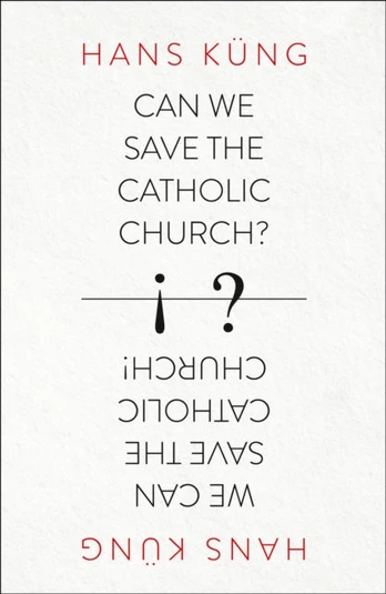 Can We Save the Catholic Church?