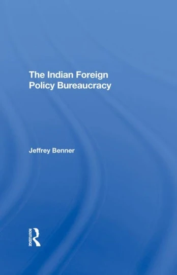 Indian Foreign Policy Bureaucracy