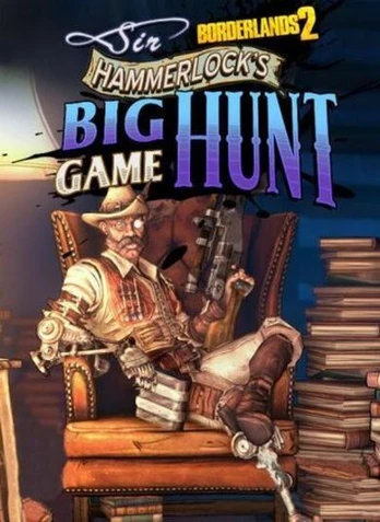 Borderlands 2: Sir Hammerlock’s Big Game Hunt PC