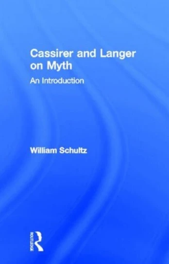 Cassirer and Langer on Myth