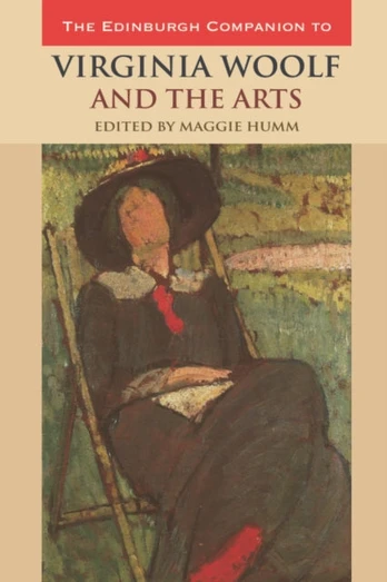 Edinburgh Companion to Virginia Woolf and the Arts