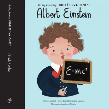 Mažų žmonių didelės svajonės. Albert Einstein