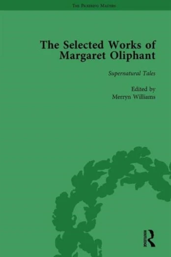 Selected Works of Margaret Oliphant, Part III Volume 12