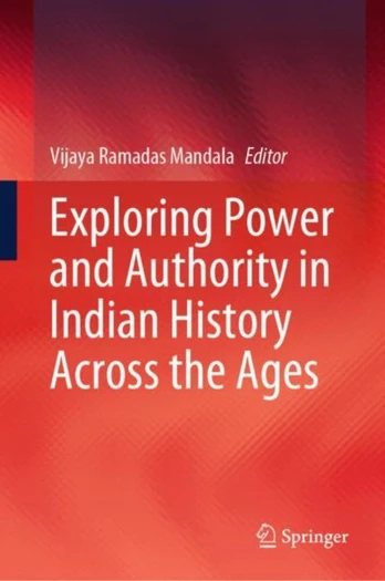 Exploring Power and Authority in Indian History Across the Ages
