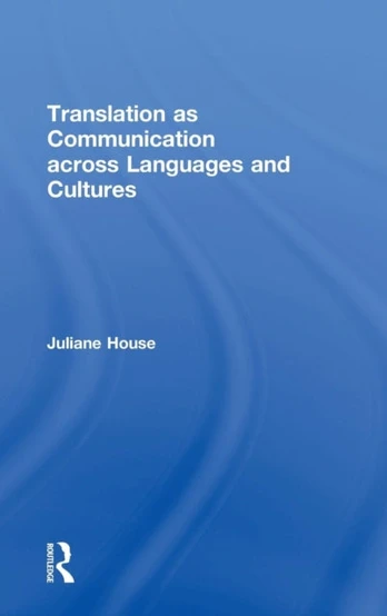 Translation as Communication across Languages and Cultures