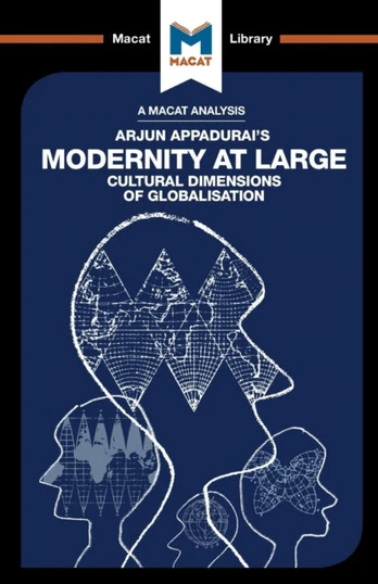 Analysis of Arjun Appadurai's Modernity at Large