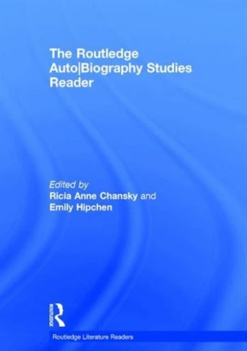 Routledge Auto Biography Studies Reader
