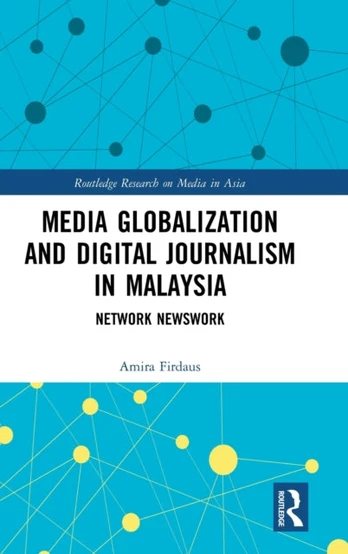 Media Globalization and Digital Journalism in Malaysia