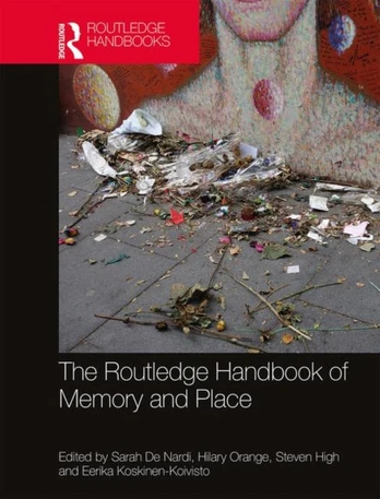 Routledge Handbook of Memory and Place