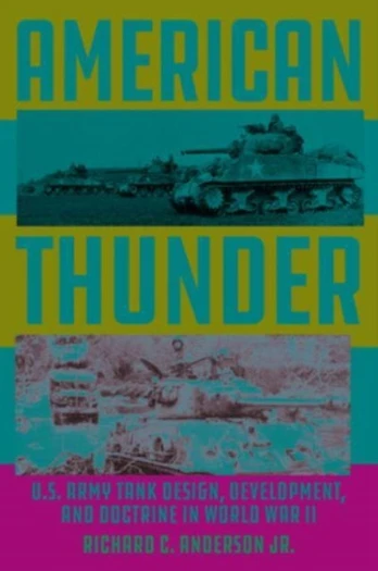American Thunder, U.S. Army Tank Design, Development, and Doctrine in World War II