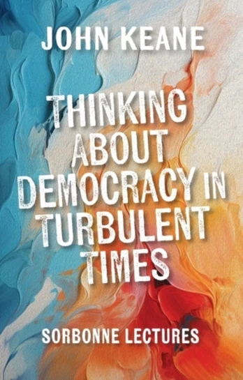 Thinking About Democracy in Turbulent Times