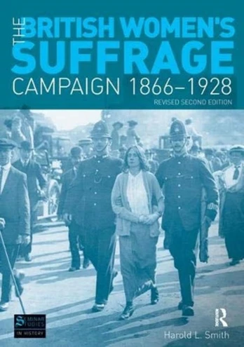 British Women's Suffrage Campaign 1866-1928