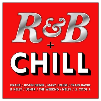 R &amp; B + Chill