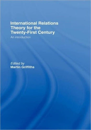 International Relations Theory for the Twenty-First Century