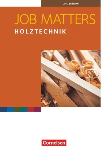 Job Matters A2 Holztechnik. Arbeitsheft, Job Matters A2 Holztechnik. Arbeitsheft